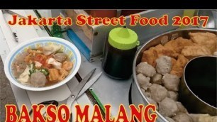 'Jakarta Street Food 2017 -  bakso malang'