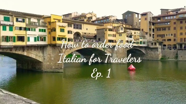 'HOW TO ORDER FOOD IN ITALIAN- Italian for Travelers Ep. 1'