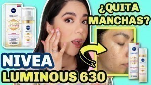 'NIVEA LUMINOUS 630 ANTI-MANCHAS, LA PROBÉ POR 3 MESES!! ¿ME FUNCIONÓ? | MARIEBELLE COSMETICS'