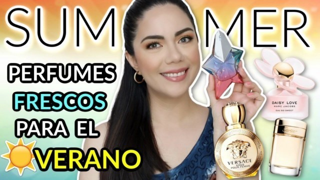 'PERFUMES FRESCOS PARA EL VERANO MIS FAVORITOS!! | MARIEBELLE COSMETICS'