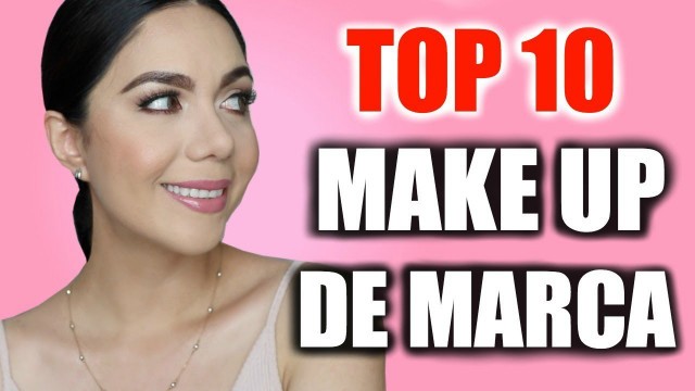 'TOP 10 PRODUCTOS DE MARCA QUE SÍ VALEN LA PENA | MARIEBELLE COSMETICS'