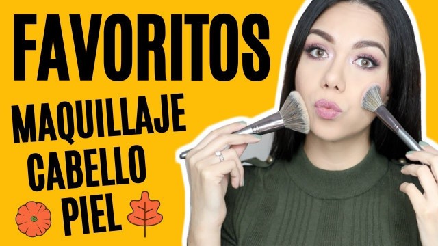 'FAVORITOS OCTUBRE 2017 - MAQUILLAJE, PIEL Y CABELLO  | MARIEBELLE COSMETICS'