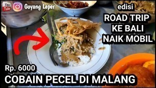 'PECEL MALANG APAKAH ENAK? CUMA RP. 6000 - MALANG STREET FOOD - EDISI ROAD TRIP CAMPERVAN INDONESIA'