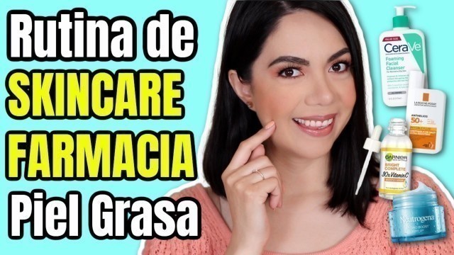 'RUTINA DE SKINCARE PARA PIEL GRASA CON PRODUCTOS DE FARMACIA | MARIEBELLE COSMETICS'