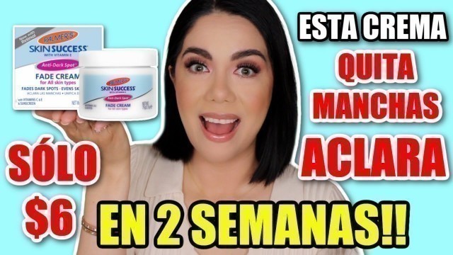 'CREMA DEL SÚPER QUITA MANCHAS Y ACLARA EN SÓLO 15 DIAS!! 