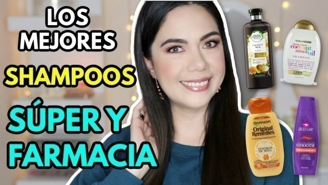 'LOS MEJORES SHAMPOOS DEL SÚPER Y FARMACIA | MARIEBELLE COSMETICS'