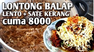 'MURAH TENAN !!! MAKAN LONTONG BALAP GRATIS SATE KERANG || Malang Street Food'