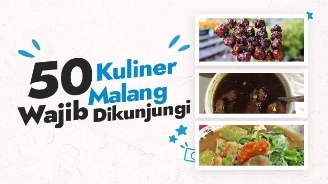 '50 Wisata Kuliner Malang Raya yang Wajib Dikunjungi | Amazing Malang Kuliner #1'