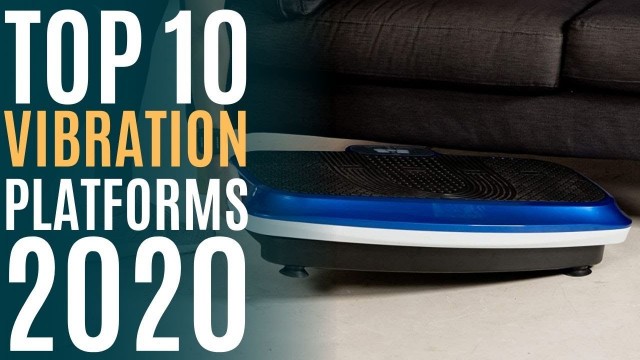 'Top 10: Best Vibration Platforms in 2020 / Vibration Plate Exercise Machine / Home Gym, Fitness'