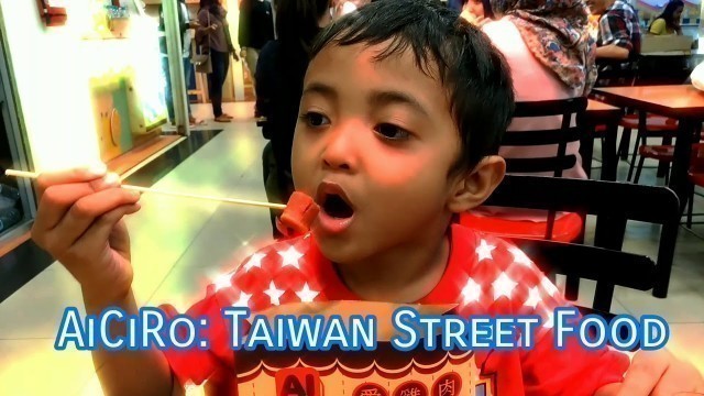 'AiCiRo: Taiwan Street Food | Malang Town Square'