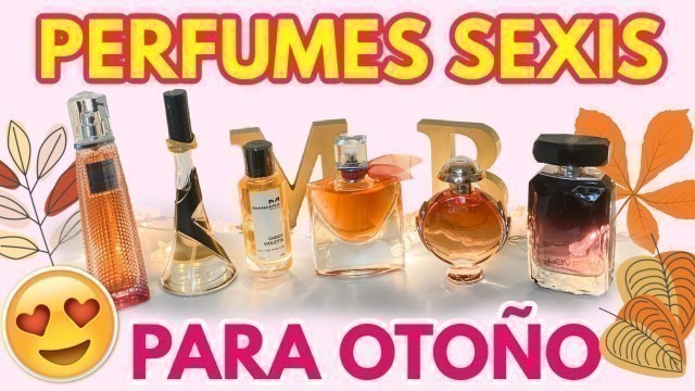 'LOS PERFUMES MÁS SEXIS PARA EL OTOÑO 