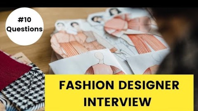 'Fashion Designer Job Interview Questions And Answers 