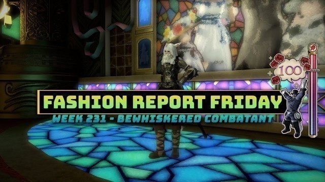 'FFXIV: Fashion Report Friday - Week 231 : Bewhiskered Combatant'