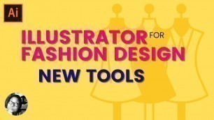 'New Illustrator for Fashion Design Tools from Adobe Max 2022'