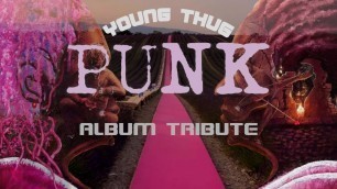 'Young Thug - Punk Tribute (ALBUM MIX + VISUALS)'