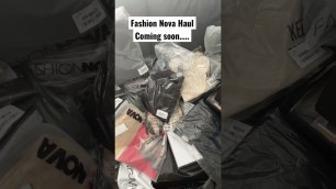 'Fashion Nova Haul coming soon 