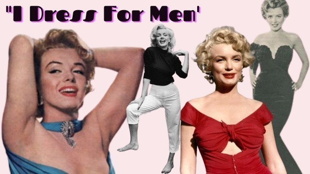 'Marilyn Monroe\'s Off Duty Style and Why She Dresses for Men'