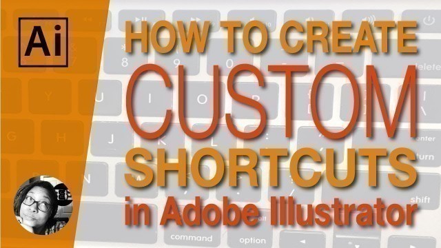 'How to Create Custom Shortcuts in Adobe Illustrator'