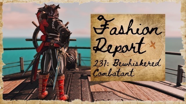 'FFXIV - The Glamour Dresser - Fashion Report #231: Bewhiskered Combatant'