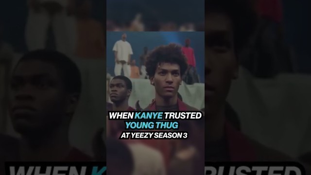 'KANYE believed YOUNG THUG at YEEZY Season 3 