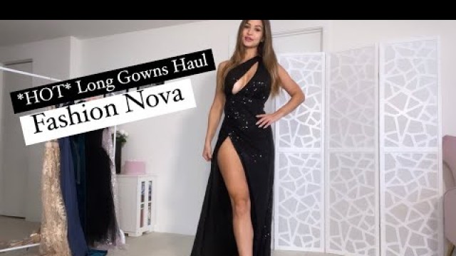 '*HOT* Long Dresses Haul from Fashion Nova'