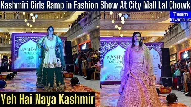 'Kashmiri GIRLS & Boys Ramp in Kashmir Fashion Show 2022 Held At City Mall Lal Chowk Srinagar'