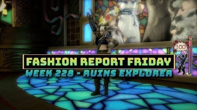 'FFXIV: Fashion Report Friday - Week 228 : Ruins Explorer'