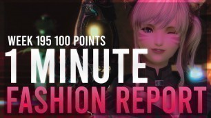 'Fashion Report in 1 Minute! | Week 195 - Themed Anonymous Supporter | FFXIV'