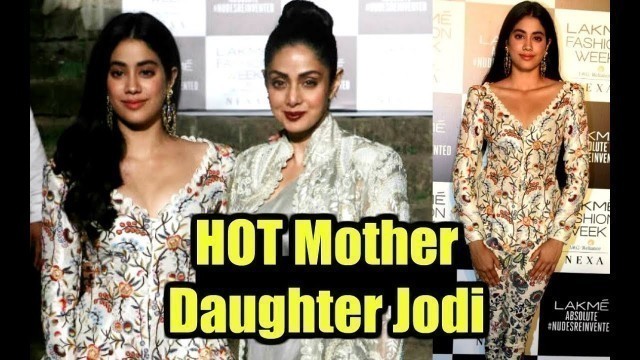 'Sridevi With Daughter Jhanvi Kapoor At Lakme Fashion Week 2018'