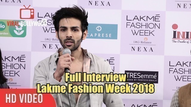 'Kartik Aaryan Full Interview | Lakme Fashion Week 2018 | #LFW2018 Day 05'