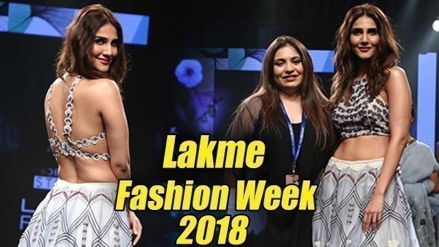 'H0t Vani Kapoor Ramp Walk At Lakme Fashion Week 2018'