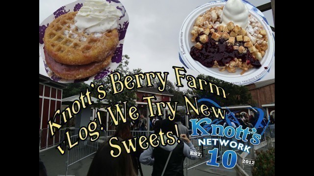 'Knott\'s Berry Farm vLog! Boysenberry Festival,Roaring 20\'s Fashion Day,80\'s Dance Party and updates!'