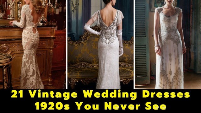 '21 Vintage Wedding Dresses 1920s You Never See | Wedding Outfit Ideas | Latest Wedding Dresses'