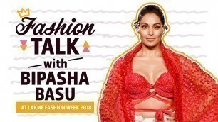 'Bipasha Basu gives an anecdote on fashion at Lakme Fashion Week 2018 | Pinkvilla | Fashiion'