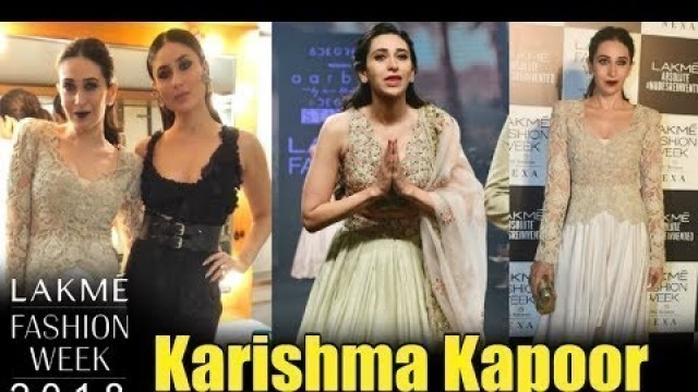 'Karishma Kapoor Ramp Walk At Lakme Fashion Week 2018'