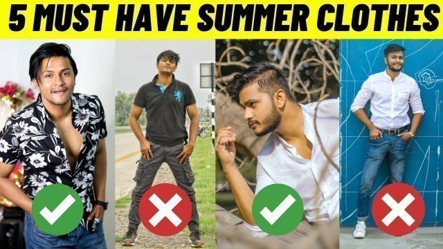 '5 MUST HAVE SUMMER CLOTHES FOR MEN in 2022 | Best Clothes For College Students | Zahid Akhtar'