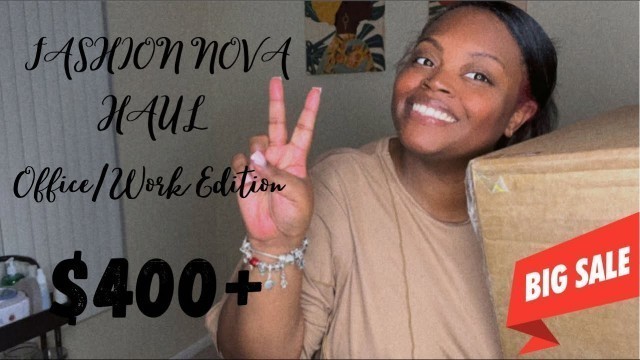 'PLUS SIZE FASHION NOVA HAUL: OFFICE/WORK EDITION'