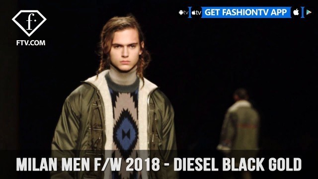 'Diesel Black Gold Milan Men Fashion Week Fall 2018 Tribal Folkloistic Collection | FashionTV | FTV'