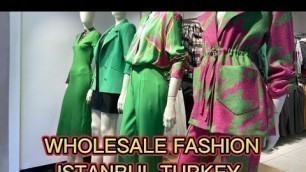 'New Season Wholesale Market Istanbul Turkey | Women Fashion'