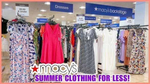 '★MACY\'S BACKSTAGE WOMEN\'S CLOTHING FOR LESS‼️MACY\'S SUMMER FASHION 2022 | MACY\'S SHOP WITH ME❤️'