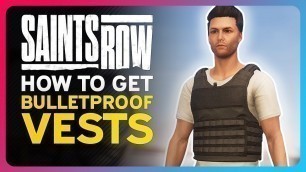 'Saints Row - How To Get BULLETPROOF VESTS! (Guide and Gameplay)'