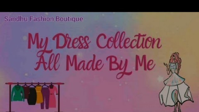 'Dress Collection Of Different Exotic Design Presentation By Sandhu Fashion Boutique'