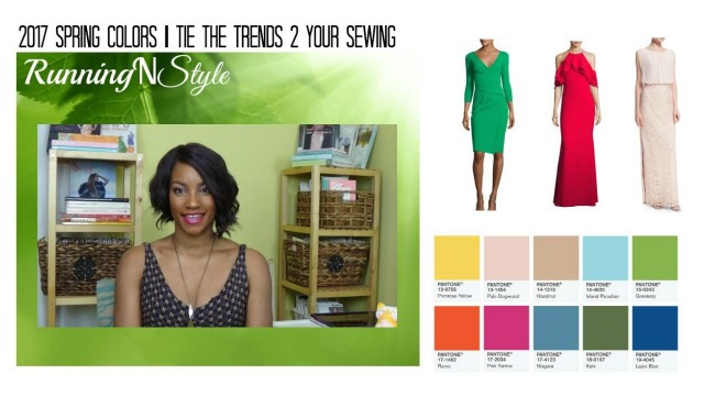 '2017 Spring Colors Pt. 2- Tie the Trend 2 Your Sewing |RunningNStyle'