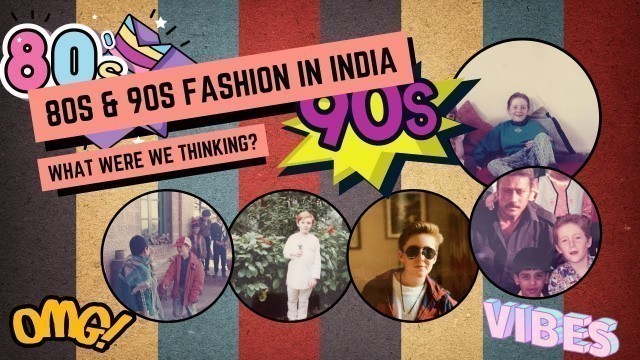 'Cringe to Cool: 80s and 90s fashion in India | 80s and 90s style'