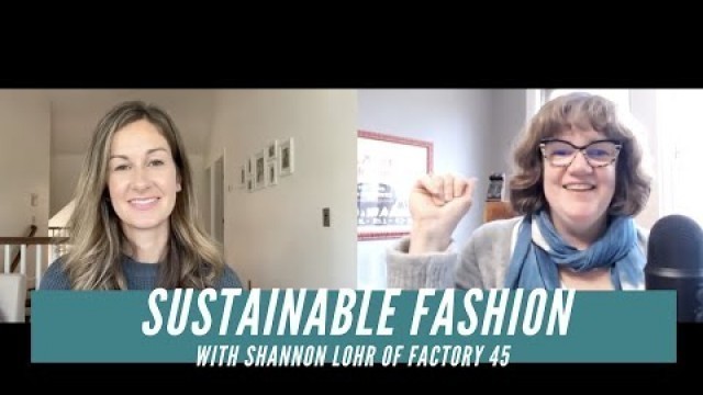 '3 Ways Your Fashion Brand Can Be More Sustainable with Shannon Lohr'