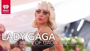 'Lady Gaga Opens \'Haus Of Gaga\' Fashion Exhibit In Las Vegas | Fast Facts'