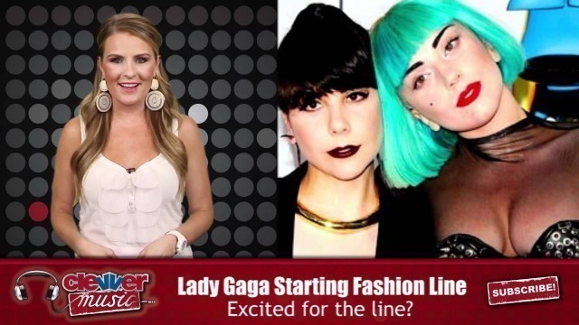 'Lady Gaga Starting Fashion Line With Sister'