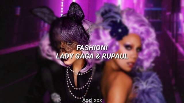 'Lady Gaga & RuPaul - Fashion! (Sub Español)'