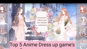 'Top 5 Anime Dress up game\'s for girl Part - 2'