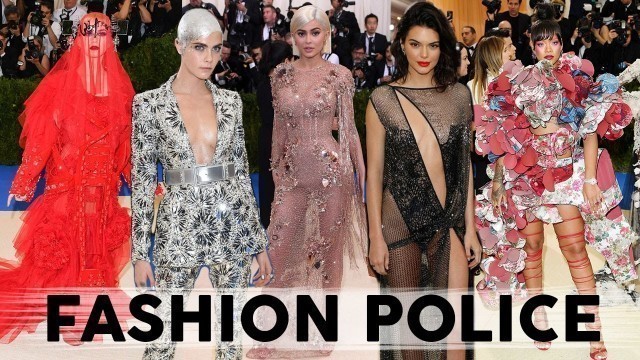 'FASHION POLICE | MET GALA 2017 - Top/Flop du red carpet'